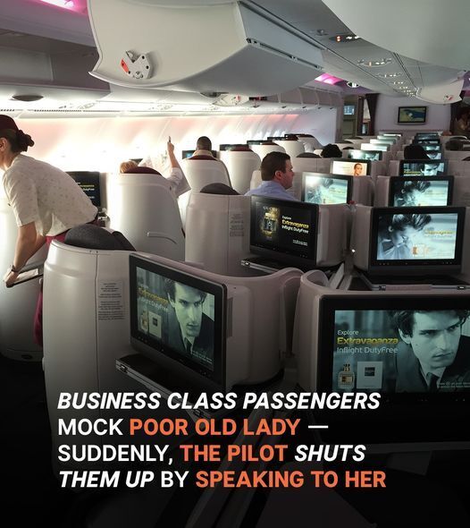 Business Class Passengers Mock Poor Old Lady, at the End of the Flight Pilot Addresses Her